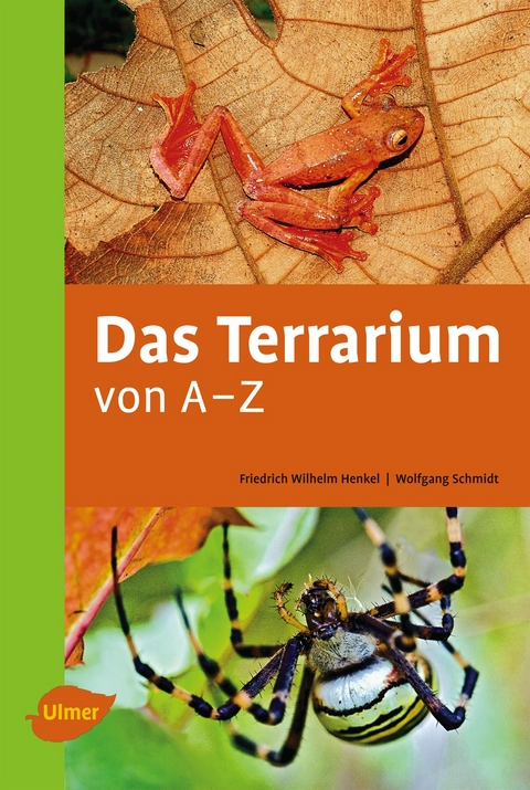Das Terrarium von A-Z - Friedrich Wilhelm Henkel, Wolfgang Schmidt