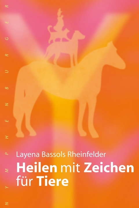 Heilen mit Zeichen f&uuml;r Tiere - Layena Bassols Rheinfelder