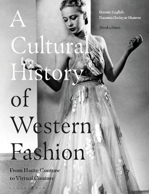A Cultural History of Western Fashion - Professor Bonnie English, Nazanin Hedayat Munroe