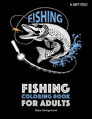 Fishing Coloring Book for Adults -  Art Therapy Coloring