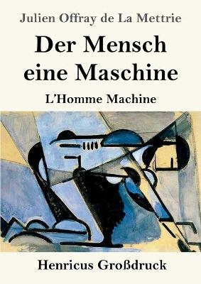 Der Mensch eine Maschine (Großdruck)