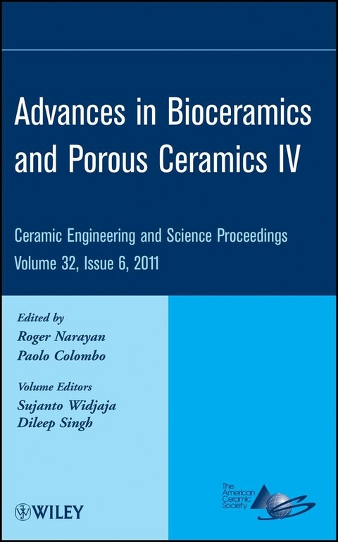 Advances in Bioceramics and Porous Ceramics IV, Volume 32, Issue 6 - 