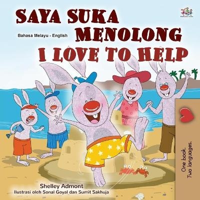 I Love to Help (Malay English Bilingual Children's Book) - Shelley Admont, KidKiddos Books