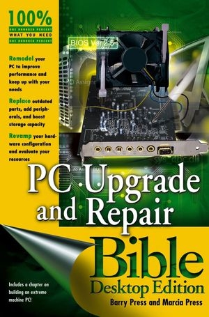 PC Upgrade and Repair Bible, Desktop Edition