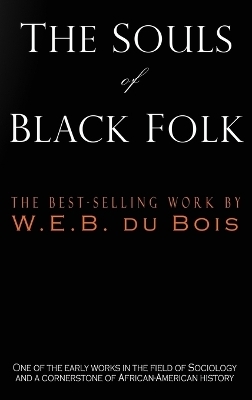 The Souls of Black Folk - W E B Du Bois