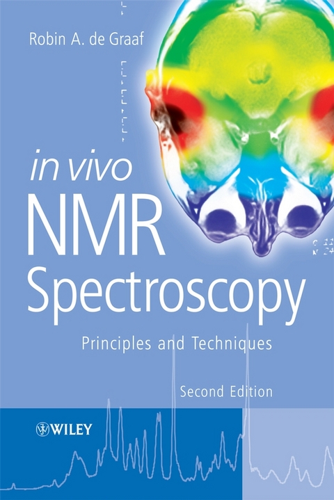 In Vivo NMR Spectroscopy - Robin A. de Graaf