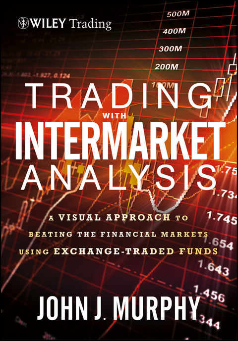 Trading with Intermarket Analysis - John J. Murphy