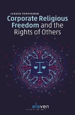 Corporate Religious Freedom and the Rights of Others