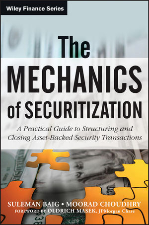 The Mechanics of Securitization - Suleman Baig, Moorad Choudhry