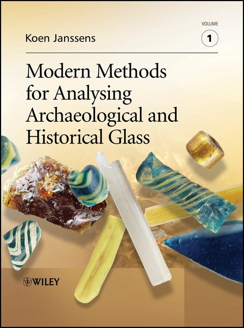 Modern Methods for Analysing Archaeological and Historical Glass - 