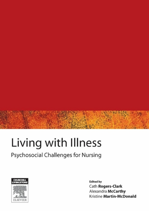 Living with Illness -  Kristine Martin-McDonald,  Alexandra McCarthy,  Cath Rogers-Clark