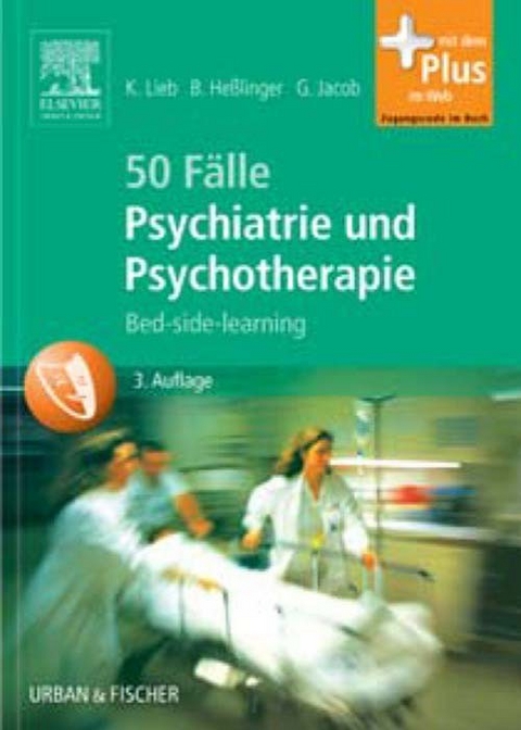 50 F&auml;lle Psychiatrie und Psychotherapie -  Klaus Lieb,  Bernd He&szlig;linger,  Gitta Jacob