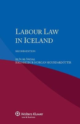 Labour Law in Iceland - E. Blondal, M. R. Sigurdardottir
