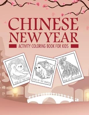 Chinese New Year Activity Coloring Book For Kids - Holly Placate