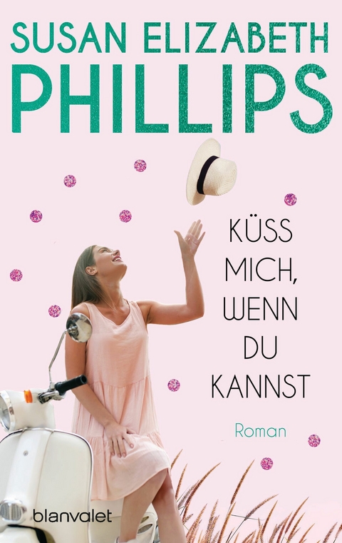 K&uuml;ss mich, wenn du kannst - Susan Elizabeth Phillips