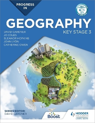 Progress in Geography: Key Stage 3 - David Gardner, Rebecca Blackshaw, Eleanor Barker, Jo Coles, John Lyon