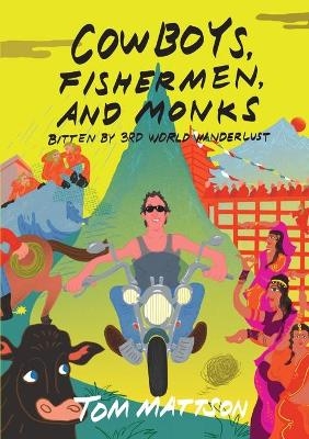 Cowboys, Fishermen, and Monks - Tom Mattson