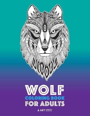 Wolf Coloring Book for Adults -  Art Therapy Coloring