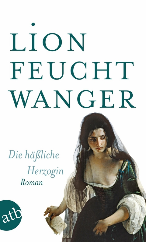 Die h&auml;&szlig;liche Herzogin - Lion Feuchtwanger