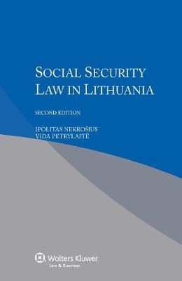 Social Security Law in Lithuania - Ipolitas Nekrosius, Vida Petrylaite