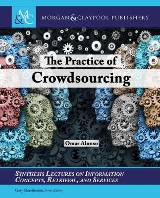 The Practice of Crowdsourcing - Omar Alonso