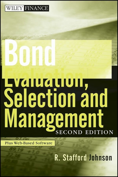 Bond Evaluation, Selection, and Management - R. Stafford Johnson