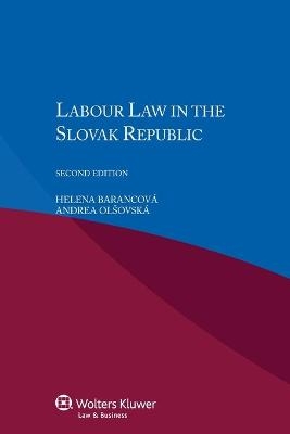 Labour Law in the Slovak Republic - Helena Barancov&aacute;, Andrea OlSovsk&aacute;
