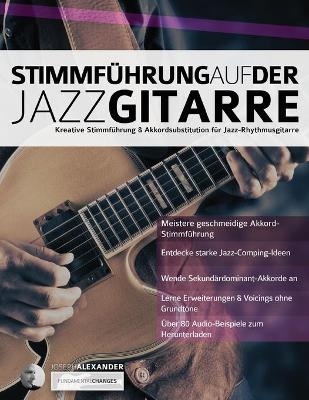 Stimmf&uuml;hrung auf der Jazzgitarre - Joseph Alexander