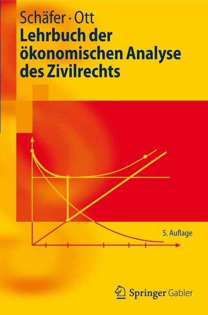 Lehrbuch der &ouml;konomischen Analyse des Zivilrechts - Hans-Bernd Sch&auml;fer, Claus Ott