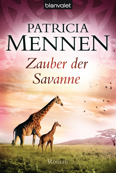 Zauber der Savanne - Patricia Mennen