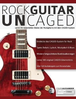 Rock Guitar UN-CAGED - Joseph Alexander