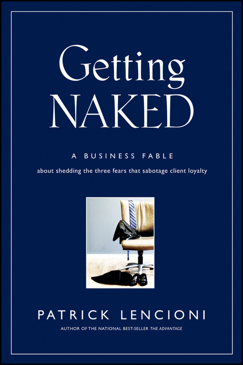 Getting Naked - Patrick M. Lencioni