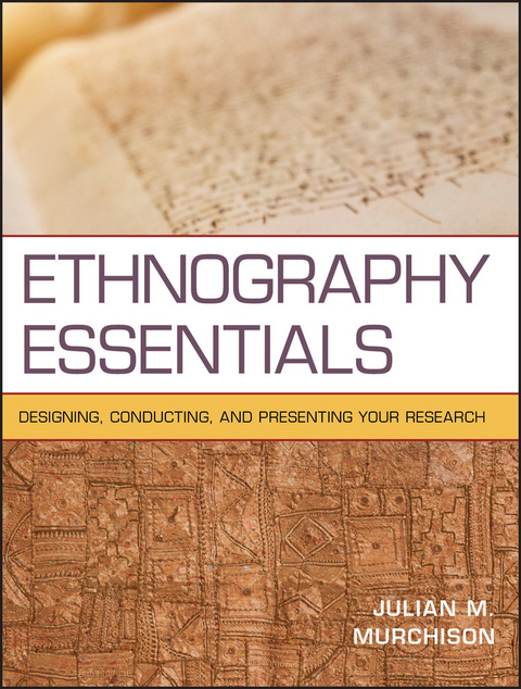 Ethnography Essentials - Julian M. Murchison
