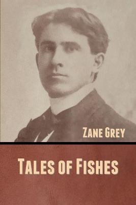 Tales of Fishes - Zane Grey