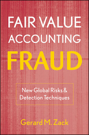 Fair Value Accounting Fraud - Gerard M. Zack
