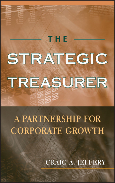 The Strategic Treasurer - Craig A. Jeffery