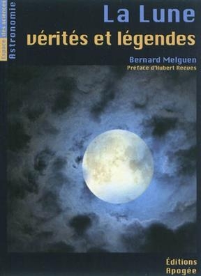 LUNE -LA- VERITES ET LEGENDES -  MELGUEN BERNARD