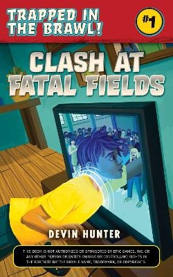 Clash At Fatal Fields - Devin Hunter