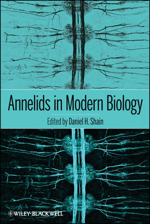 Annelids in Modern Biology - Daniel H. Shain