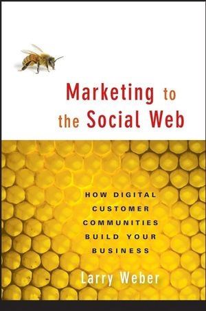 Marketing to the Social Web - Larry Weber