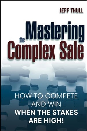Mastering the Complex Sale - Jeff Thull