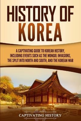 History of Korea - Captivating History