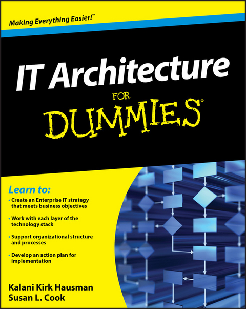 IT Architecture For Dummies - Kalani Kirk Hausman, Susan L. Cook