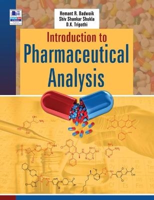 Introduction to Pharmaceutical Analysis - R R Badwaik, Shiv Shankar Shukla, Dulal Krishna Tripathi
