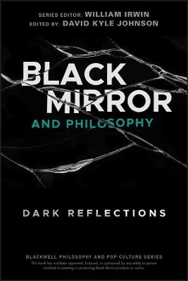 Black Mirror and Philosophy - 