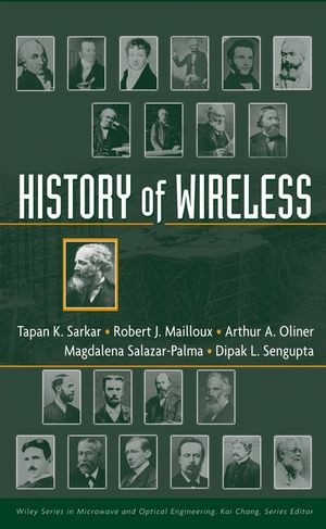 History of Wireless - T. K. Sarkar, Robert Mailloux, Arthur A. Oliner, Magdalena Salazar-Palma, Dipak L. Sengupta
