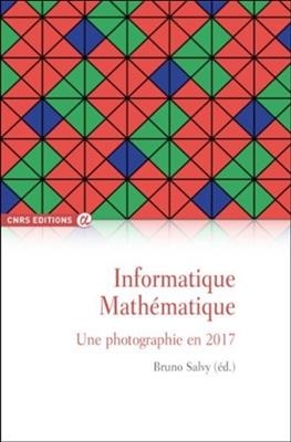 Informatique mathématique : une photographie en 2017 -  Bruno Salvy