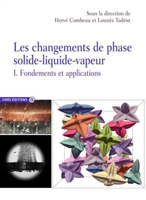 Les changements de phase solide-liquide-vapeur. Vol. 1. Fondements et applications -  HERVE COMBEAU   LOUN