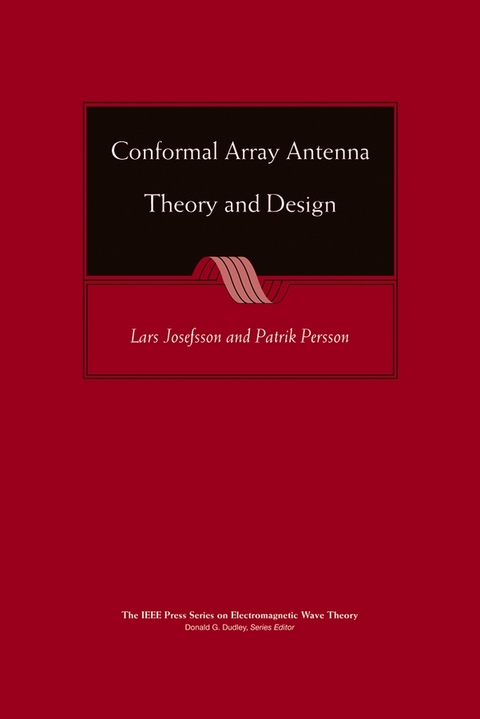 Conformal Array Antenna Theory and Design - Lars Josefsson, Patrik Persson