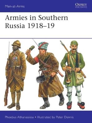 Armies in Southern Russia 1918&ndash;19 - Phoebus Athanassiou